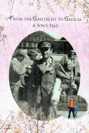 From the Gaeltacht to Galicia: A Son’s Tale