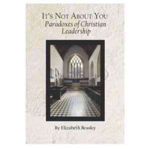 It’s Not About You: Paradoxes of Christian Leadership