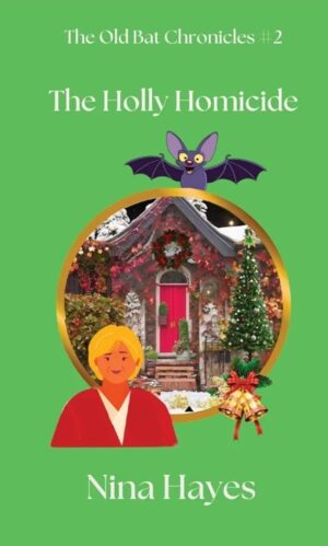 The Holly Homicide – Feelgood Cozy Christmas Mystery