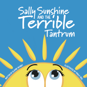 SALLY SUNSHINE AND THE TERRIBLE TANTRUM