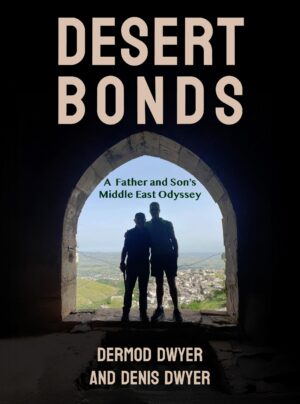 2 Books: Desert Bonds, a father & son, Middle East 3,500 km road trip