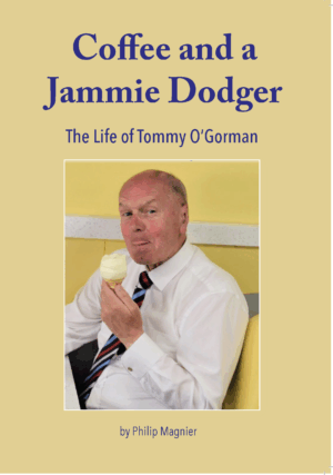 Coffee and a Jammie Dodger – The Life of Tommy O’Gorman