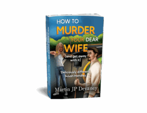 How to Murder Your Dear Wife (and get away with it)