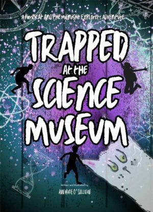 Trapped at the Science Museum -Signed by Author