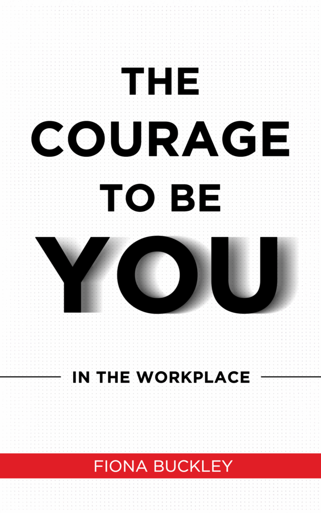 The Courage to Be You In the Workplace | Buythebook.ie