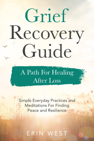 Grief Recovery Guide. A Path For Healing After Loss