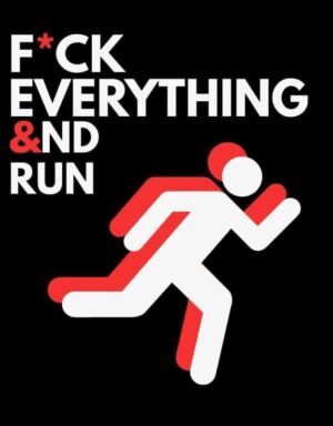 Feck Everything and Run