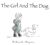 The Girl And The Dog