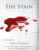 The Stain (FREE SHIPPING)